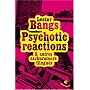 Psychotic reactions et autres carburateurs flingu�s