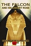 The Falcon and His Desert Rose