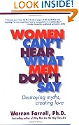 Women Can't Hear What Men Don't Say: Destroying Myths, Creating Love