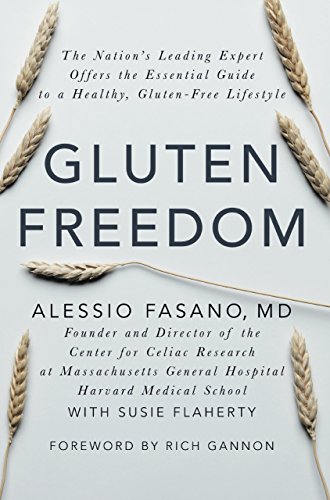Gluten Freedom: The Nation's Leading Expert Offers the Essential Guide to a Healthy, Gluten-Free Lifestyle by Fasano, Alessio (2014) Paperback