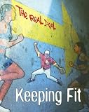 Keeping Fit (Real Deal)