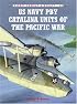 US Navy PBY Catalina Units of the Pacific War (Osprey Combat Aircraft, No. 62) (Combat Aircraft)