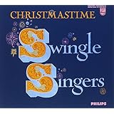 CHRISTMASTIME Swingle Singers