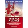 Un retour � l'amour : manuel de psychoth�rapie spi&hellip de Marianne Williamson