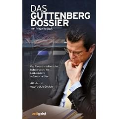 Das Guttenberg-Dossier: Das Wirken transatlantischer Netzwerke und ihre Einflussnahme auf deutsche Eliten