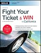 Fight Your Ticket...and Win!: California (Fight Your Ticket... and Win, 8th ed)