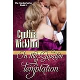 In the Garden of Temptation (The Garden Series Book 1) ~ Cynthia Wicklund