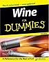 Wine For Dummies (For Dummies (Cooking)) Wine For Dummies (For Dummies (Cooking))