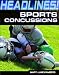 Books : Sports Concussions (Headlines!)