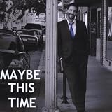 Steve McCann Maybe This Time