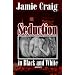 Seduction In Black And White (The Master Chronicles)