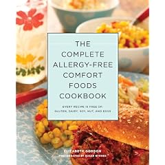 Click here to buy The Complete Allergy-Free Comfort Foods Cookbook: Every Recipe Is Free of Gluten, Dairy,... by Elizabeth Gordon.