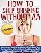 How to Stop Drinking without AA