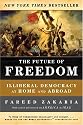 The Future of Freedom: Illiberal Democracy at Home and Abroad (Revised Edition)