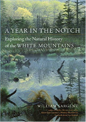 A Year in the Notch: Exploring the Natural History of the White Mountains under Mountains in The Books Store