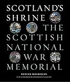 Scotland's shrine : the Scottish National War Memorial