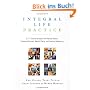 Integral Life Practice: A 21st-Century Blueprint for Physical Health, Emotional Balance, Mental Clarity, and Spiritual Awakening