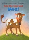 And the Cow Said Moo!