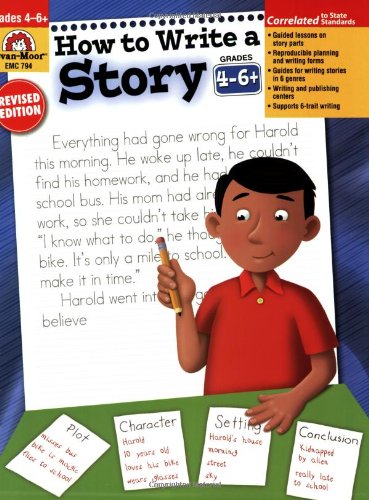 How to Write a Story, Grades 4-6+