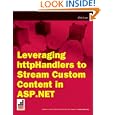 Leveraging httpHandlers Stream Content ASP NET