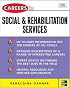 Careers in Social and Rehabilitation Services (Careers in)