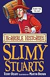 The Slimy Stuarts (Horrible Histories)