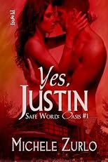 Yes, Justin (Safe Word: Oasis)