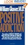 Positive Addiction (Harper Colophon Books)