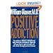 Positive Addiction (Harper Colophon Books)