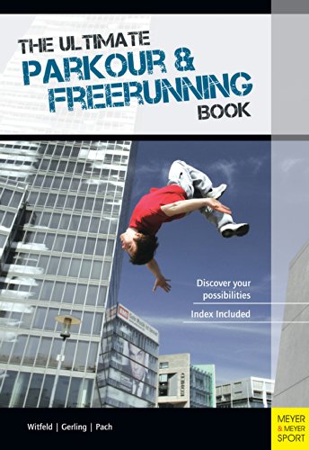 The Ultimate Parkour & Freerunning Book