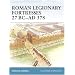 Roman Legionary Fortresses 27 BC-AD 378