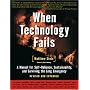 When Technology Fails (Revised & Expanded): A Manual for Self-Reliance, Sustainability, and Surviving the Long Emergency