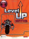 Level Up Maths:Levels 4-6 Pupil Bk