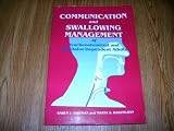 Communication & Swallowing Management Of Tracheostomized & Ventilator Dependent Adults