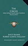 The Circus: And Other Essays And Fugitive Pieces (1921)