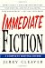 Immediate Fiction: A Complete Writing Course
