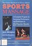Sportsmassage: A Complete Program for Increasing Performance and Endurance in Fifteen Popular Sports