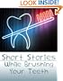 Short Stories While Brushing Your Teeth