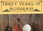 [LP Record] Thirty Years of Bluegrass by Various Artists