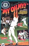 Seattle Mariners 1995 "My Oh My!" A Mariners Season to Remember