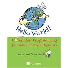 Hello World! Computer Programming for Kids (and Other Beginners): Computer Programming for Kids and Other... by Carter Sande