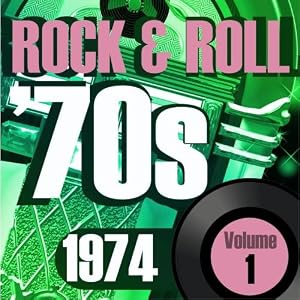 Rock & Roll 70s -1974 Vol.1
