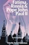 Fatima, Russia and Pope John Paul II