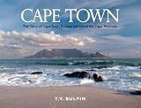 Cape Town: The Story of Cape Town, Robben Island and the Cape Peninsula