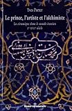 Le Prince, l artiste et l alchimiste : La ceramique dans le monde iranien Xe-XVIIe siecles