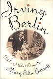 IRVING BERLIN: A DAUGHTER'S MEMOIR