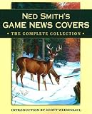 Ned Smith's Game News Covers: The Complete Collection
