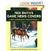 Ned Smith's Game News Covers: The Complete Collection
