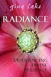 Radiance: Experiencing Divine Presence