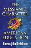 The Messianic Character of American Education